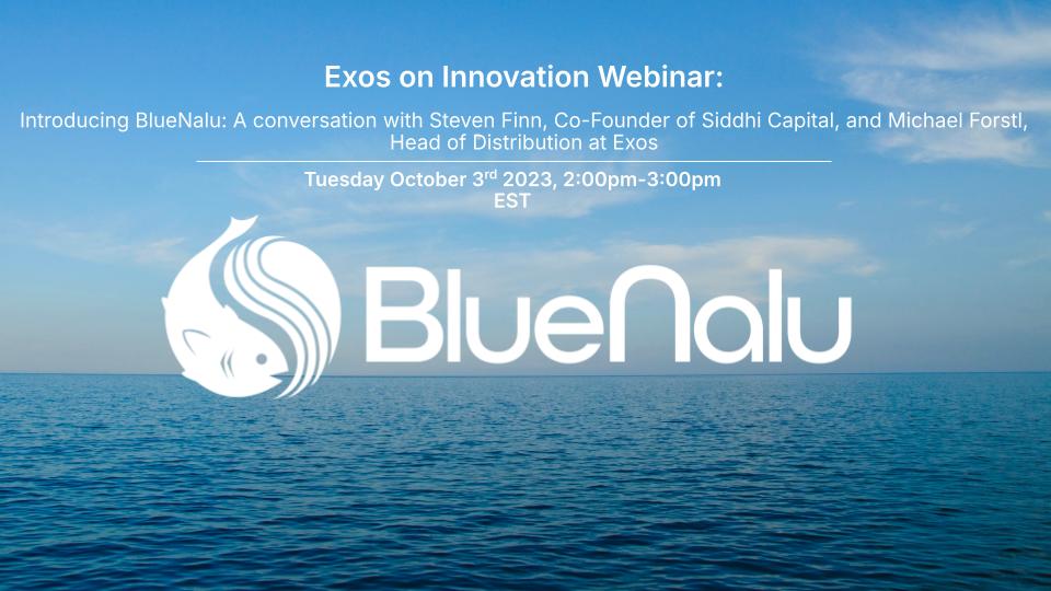 Exos on Innovation: Blue Nalu, A Conversation with Steven Finn, Co ...