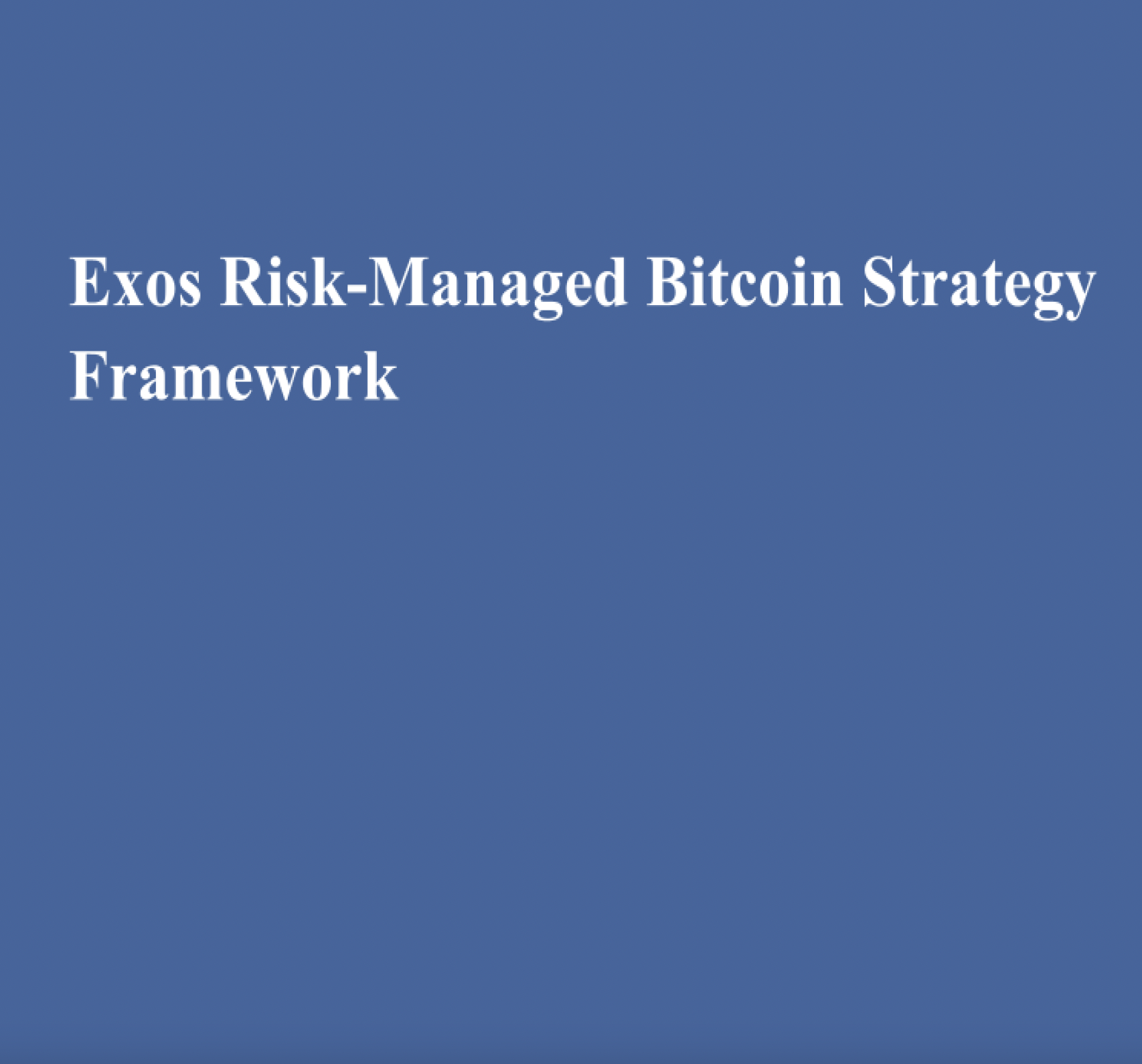 White Paper: Exos Risk-Managed Bitcoin Strategy Framework