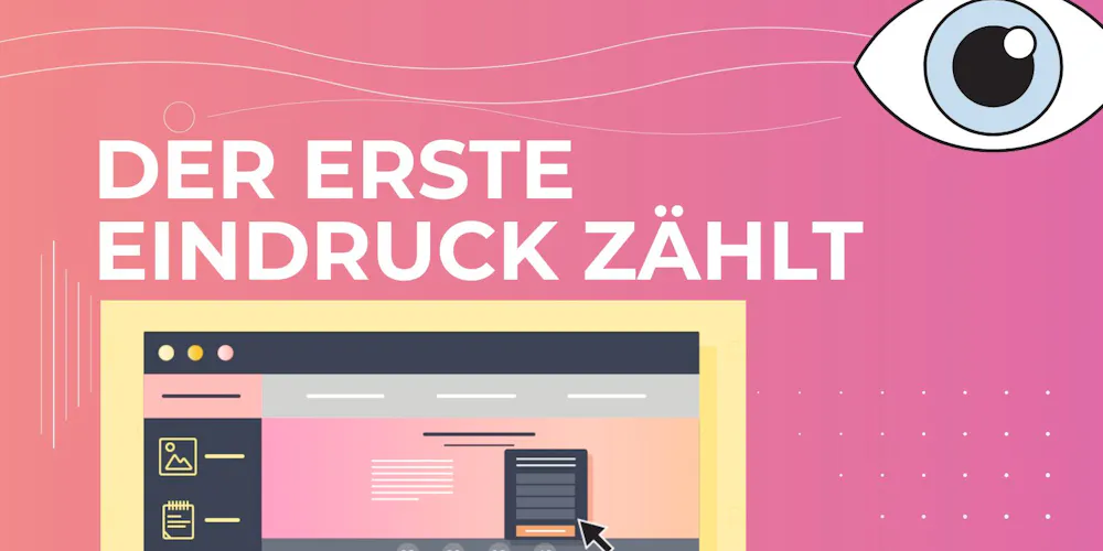Blog-Cover mit dem Titel 'Der erste Eindruck zählt' auf pinkem Hintergrund, daneben ein stilisiertes Auge und die Illustration einer Website mit Hero Section Layout Blog-Cover mit dem Titel 'Der erste Eindruck zählt' auf pinkem Hintergrund, daneben ein stilisiertes Auge und die Illustration einer Website mit Hero Section Layout