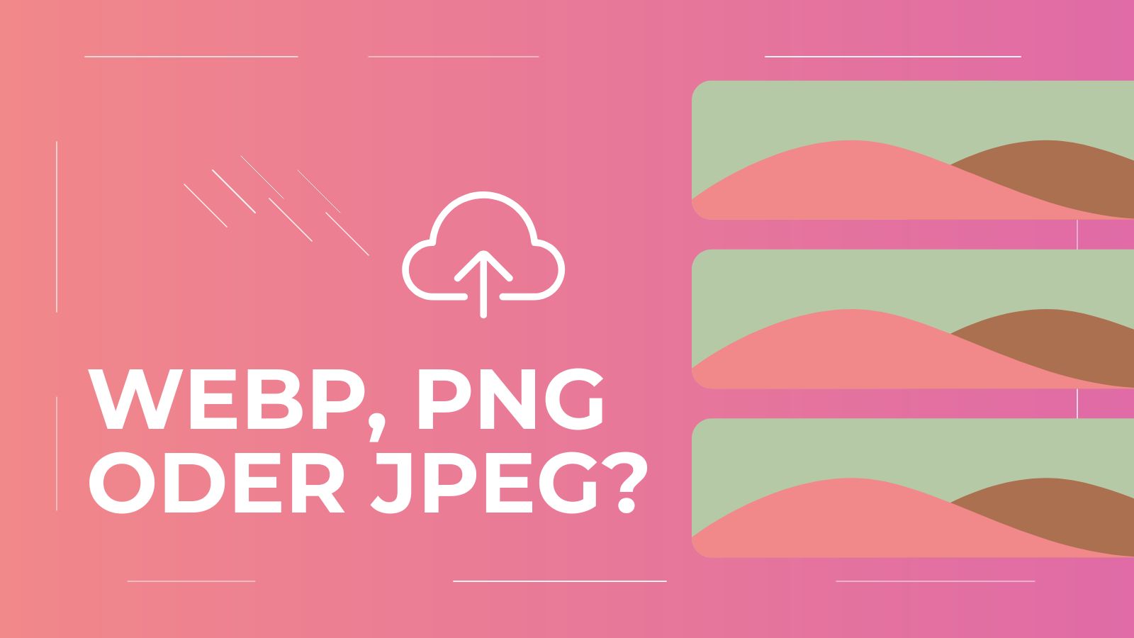 Blogcover 'WebP, PNG oder JPEG?' auf pinkem Verlauf mit Cloud-Upload-Symbol und drei Bilddateien