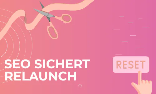 SEO sichert Relaunch SEO sichert Relaunch