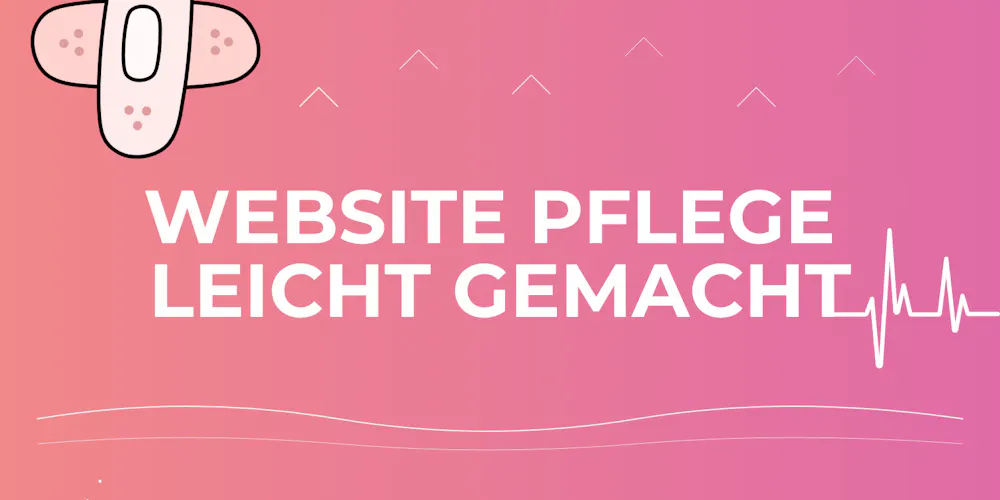 Website Pflege leicht gemacht Website Pflege leicht gemacht