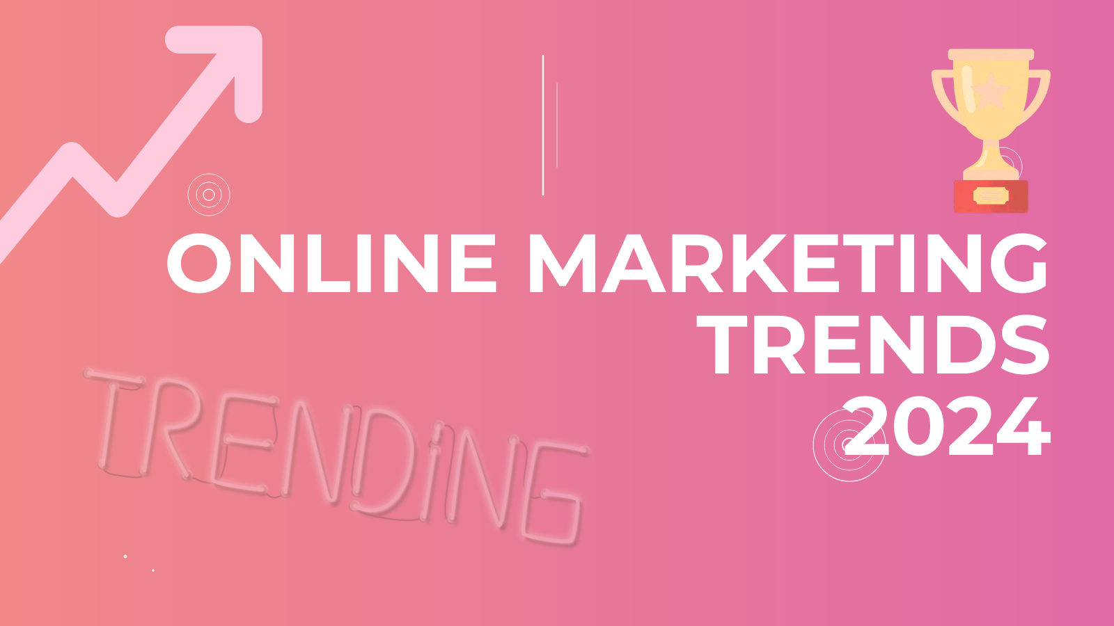 Online Marketing Trends 2024