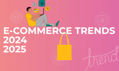 E-Commerce Trends 2024/ 2025 E-Commerce Trends 2024/ 2025