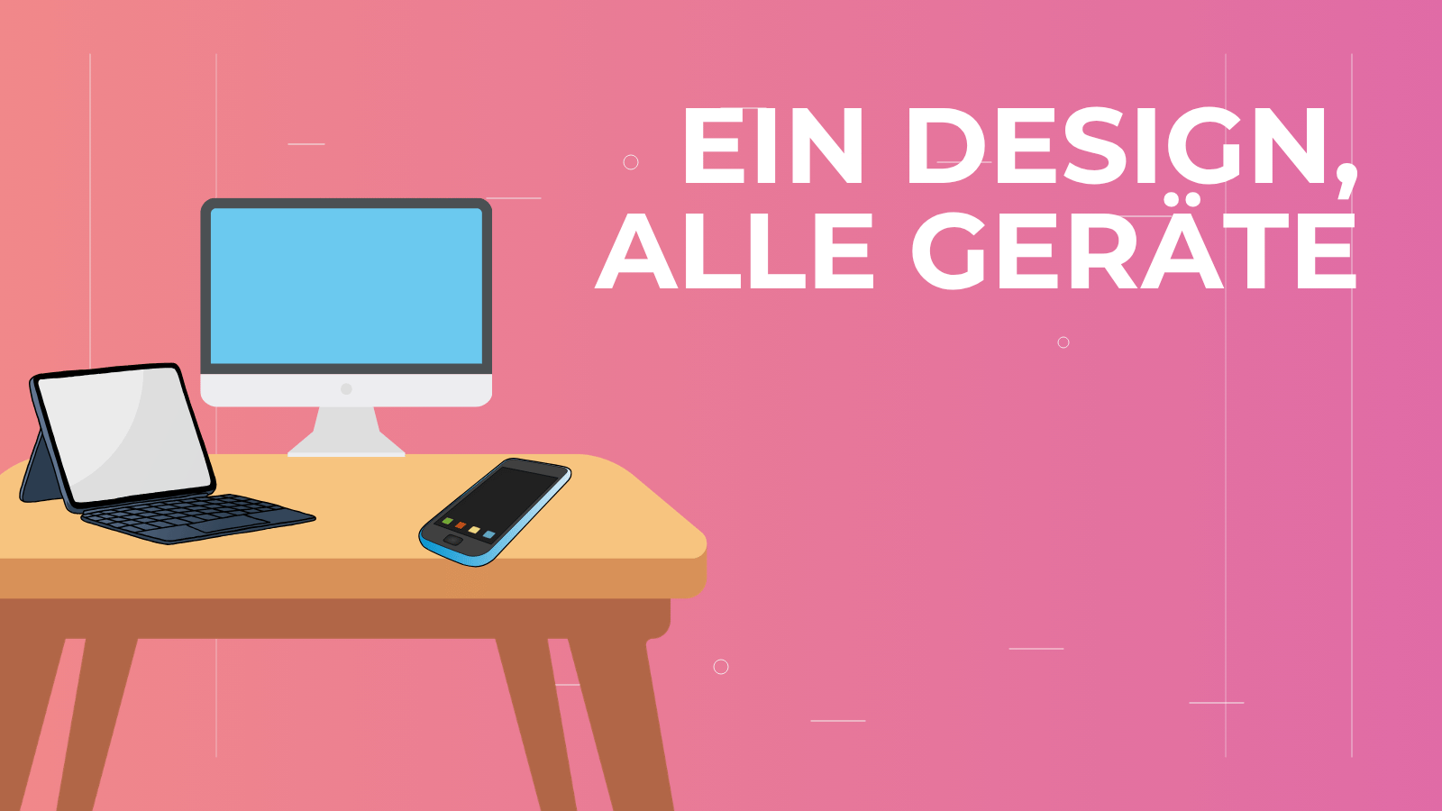 Ein Deisgn, alle Geräte