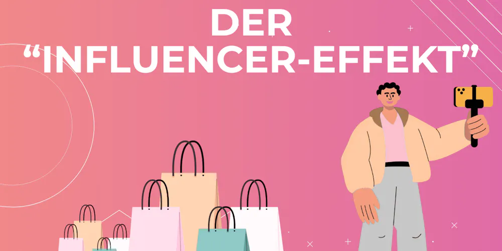 Der "Influencer-Effekt" Der "Influencer-Effekt"