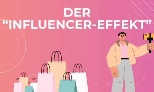 Der "Influencer-Effekt" Der "Influencer-Effekt"