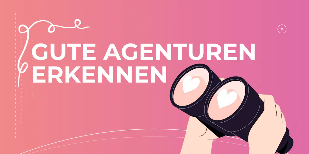 Gute Agenturen erkennen Gute Agenturen erkennen
