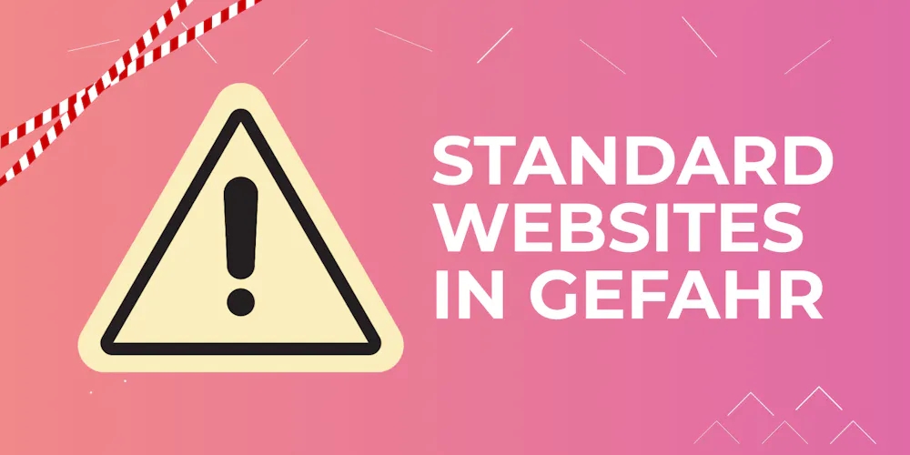 Standard Websites in Gefahr Standard Websites in Gefahr