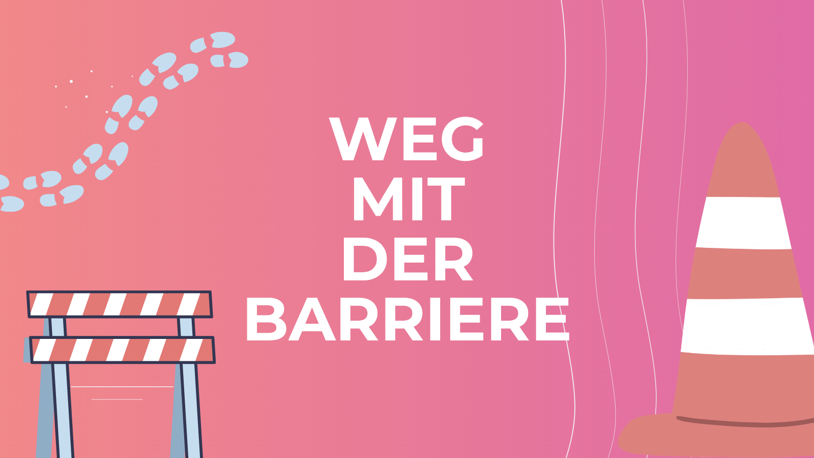 Weg mit der Barriere