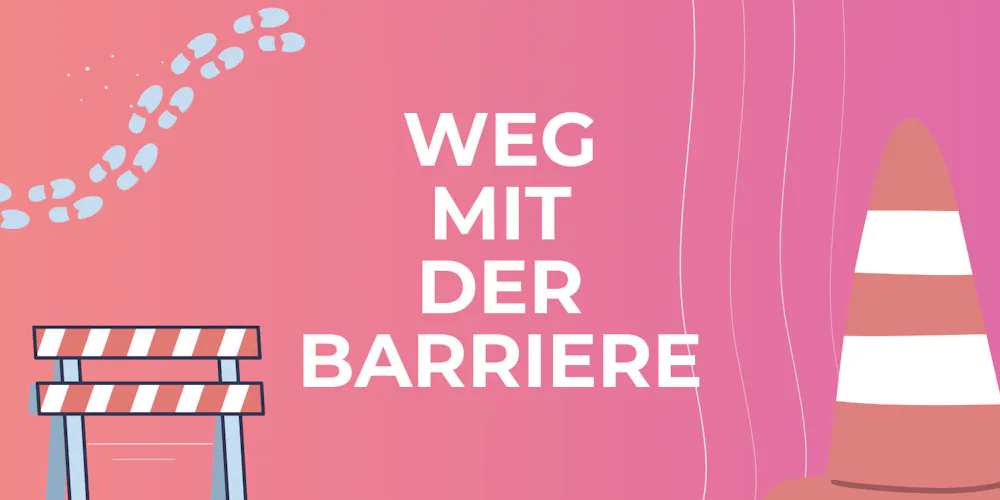 Weg mit der Barriere Weg mit der Barriere