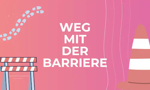 Weg mit der Barriere Weg mit der Barriere