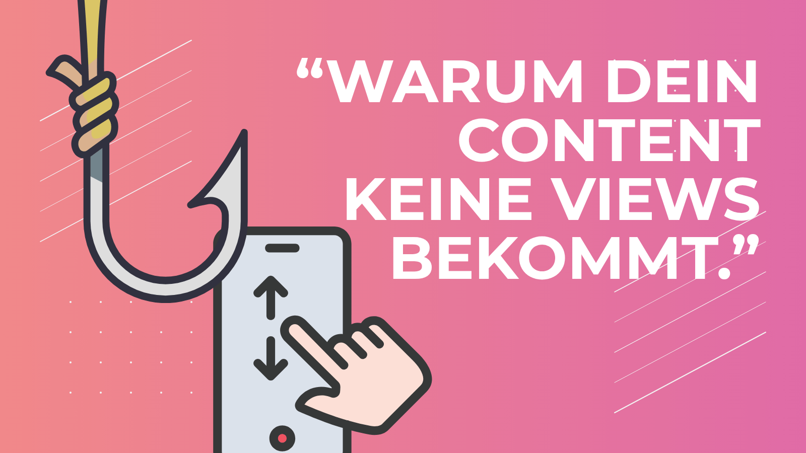 "Warum dein Content keine Views bekommt."
