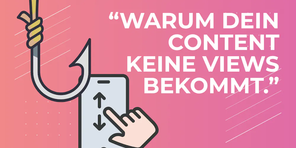 "Warum dein Content keine Views bekommt." "Warum dein Content keine Views bekommt."