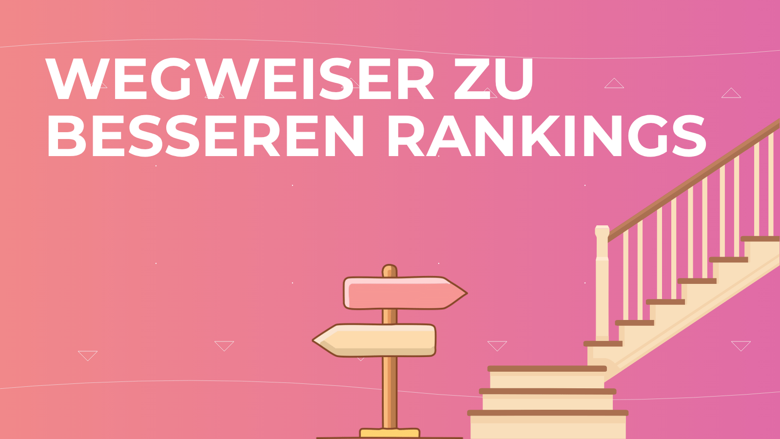 Wegweiser zu besseren Rankings