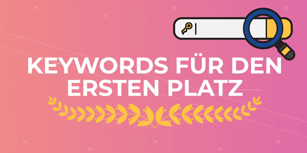 Keywords für den ersten Platz Keywords für den ersten Platz