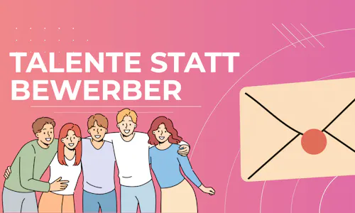 Talente statt Bewerber Talente statt Bewerber