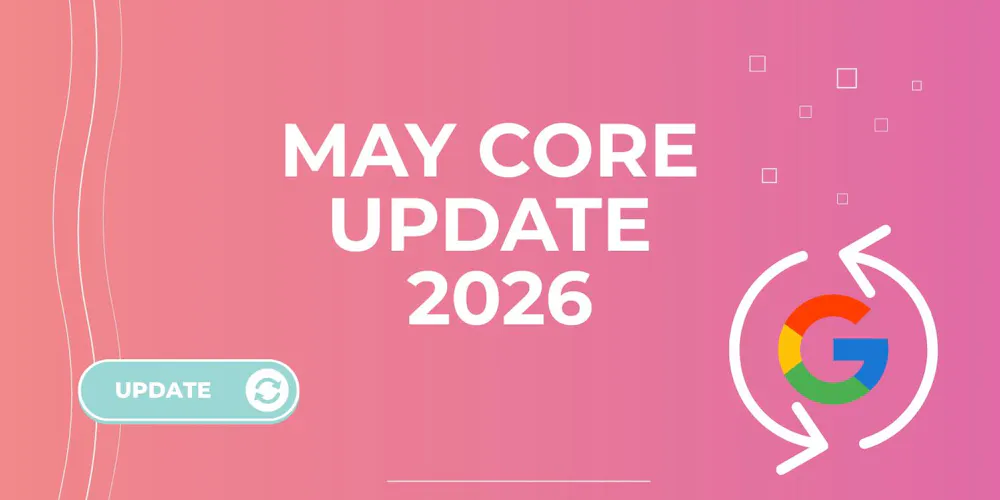 Google May 2026 Core Update – Titelbild mit Google-Logo, Update-Symbol und Schriftzug auf pinkem Hintergrund. Google May 2026 Core Update – Titelbild mit Google-Logo, Update-Symbol und Schriftzug auf pinkem Hintergrund.