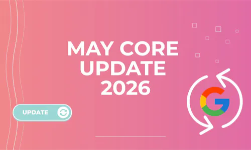 Google May 2026 Core Update – Titelbild mit Google-Logo, Update-Symbol und Schriftzug auf pinkem Hintergrund. Google May 2026 Core Update – Titelbild mit Google-Logo, Update-Symbol und Schriftzug auf pinkem Hintergrund.