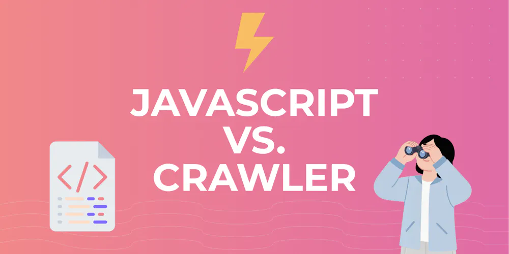 Pinker Hintergrund mit Text "Javascript vs. Crawler" und einem Blitz, Code und Person mit Fernglas Pinker Hintergrund mit Text "Javascript vs. Crawler" und einem Blitz, Code und Person mit Fernglas