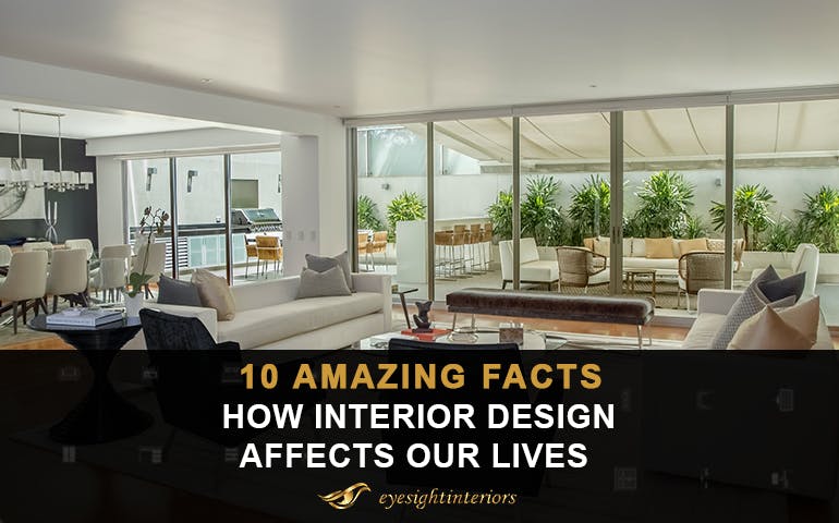 How Interior Design Affects Our Lives- 10 Amazing Facts
