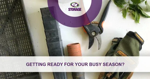 Gardening equipment laid out on a table and text "Getting ready for your busy season?"