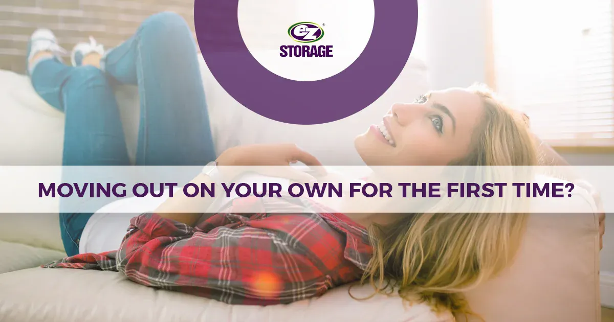 Woman laying on couch with EZ Storage logo and text "Moving Out on Your Own For the First Time?"