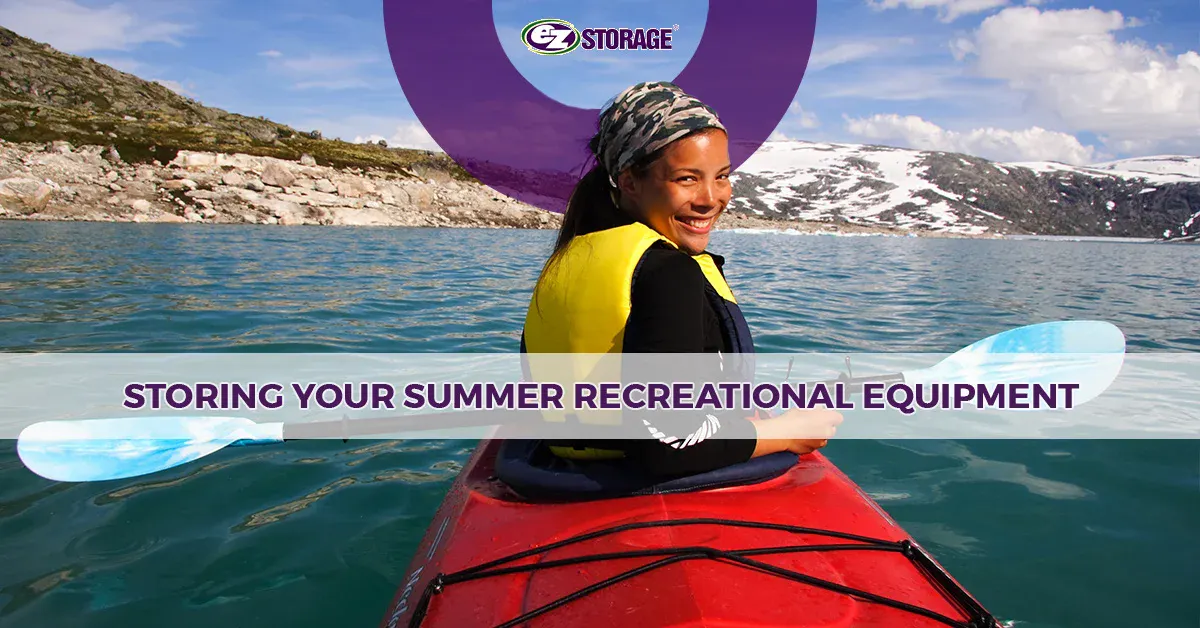 Woman kayaking with text "storing your summer recreational equipment"