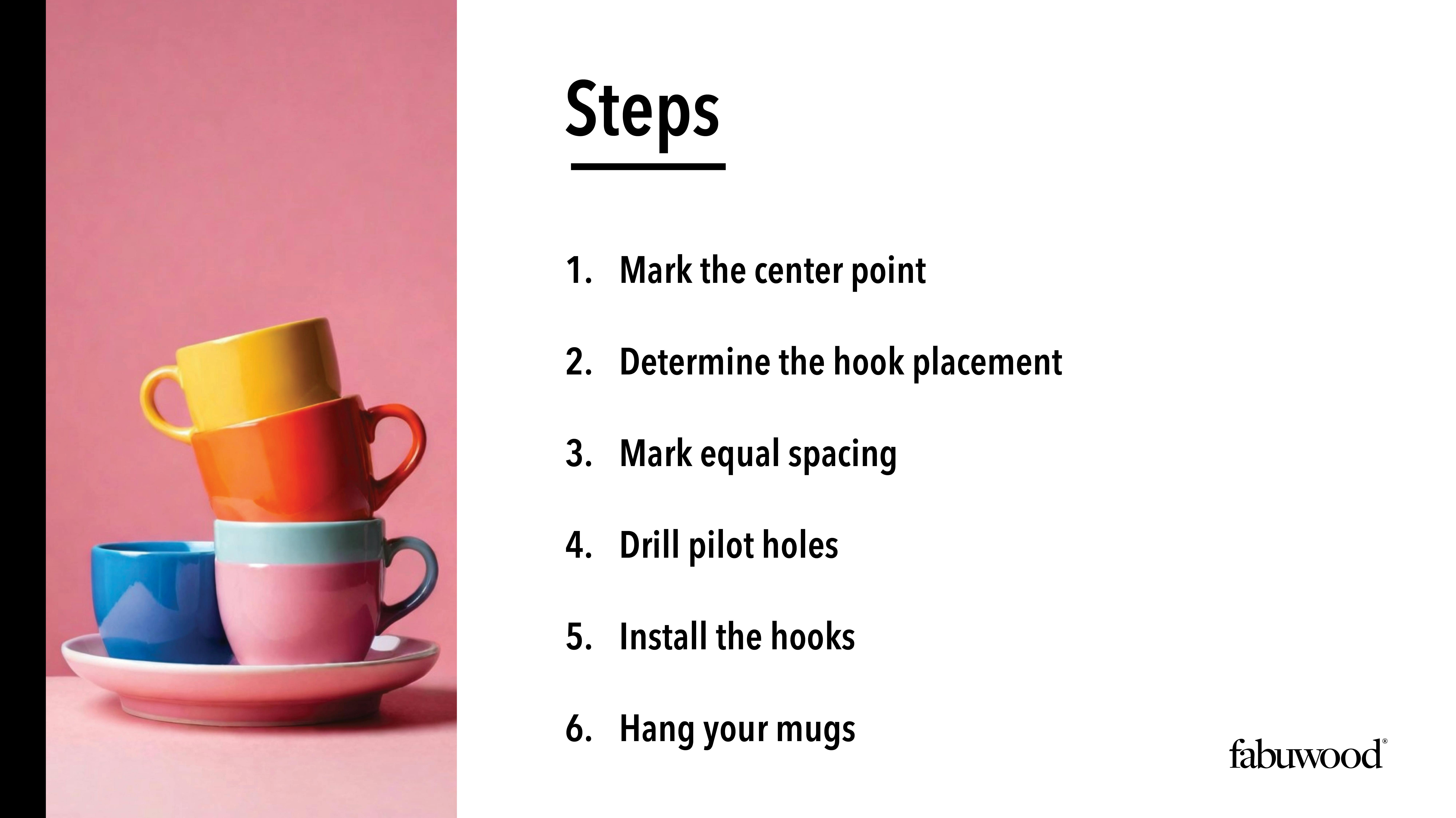 steps for hanging coffee mugs