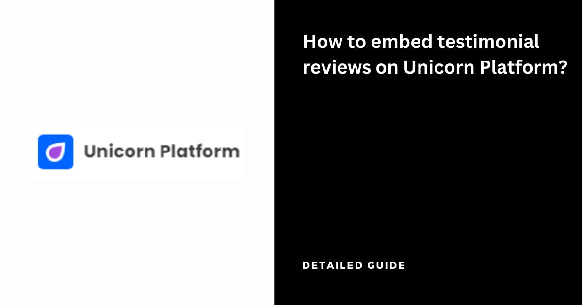 How to embed testimonial reviews on Unicorn Platform?