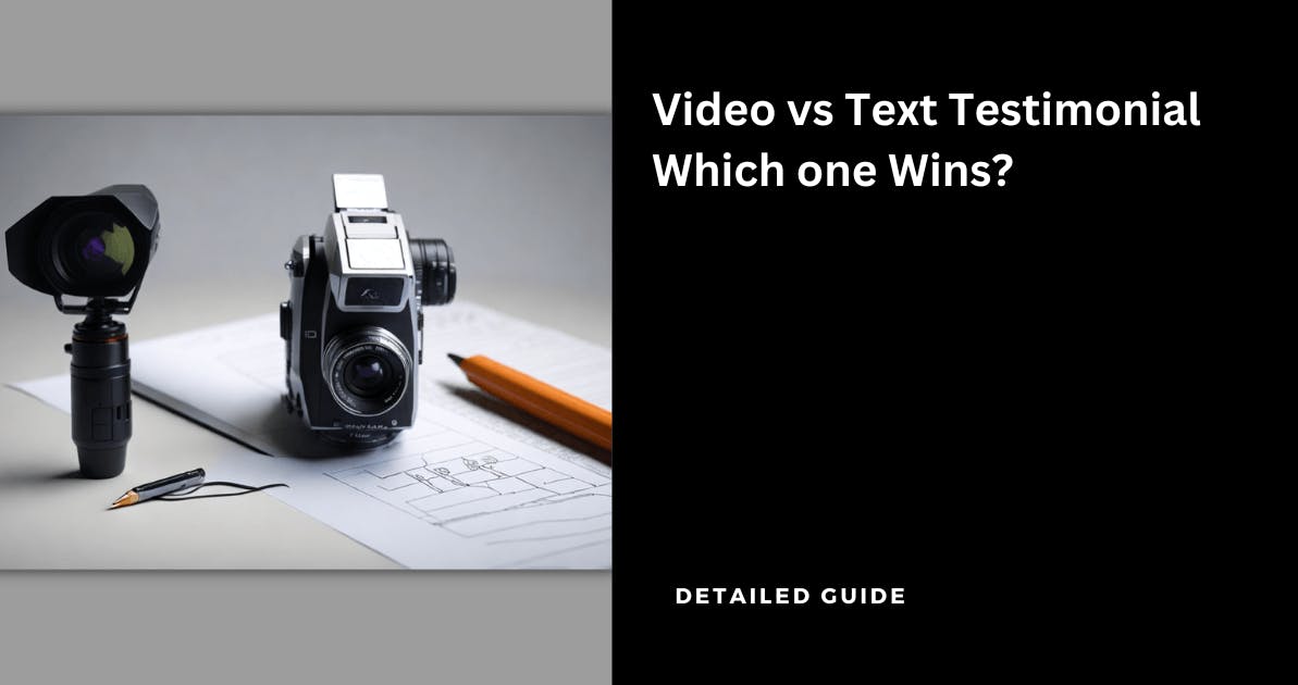 Video vs Text Testimonial: Which one Wins?