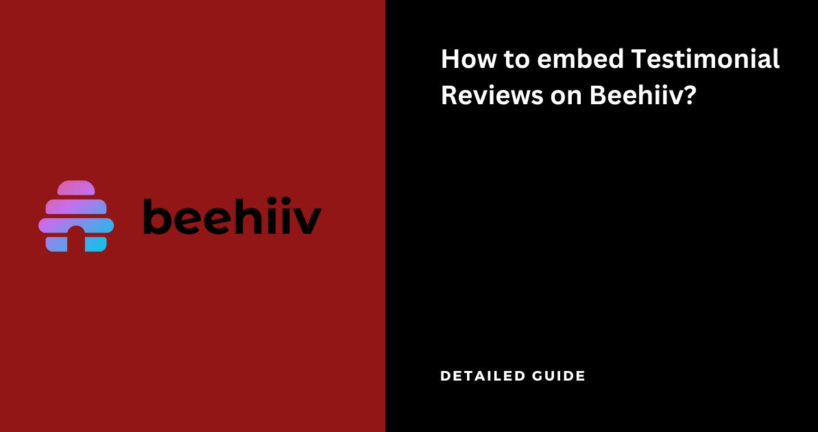 Embedding Testimonials in Beehiiv