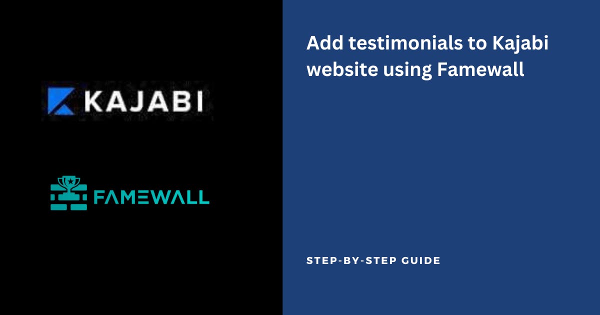 Add Testimonials to Kajabi website using Famewall