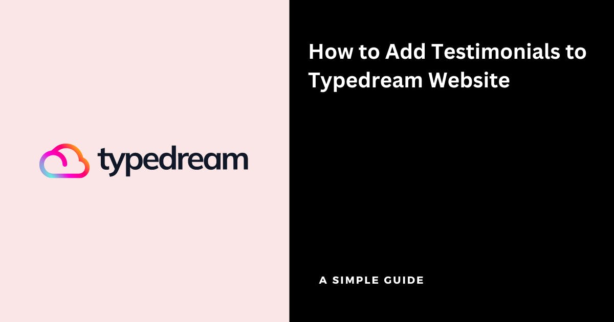 How to Add Testimonials to Typedream Website?
