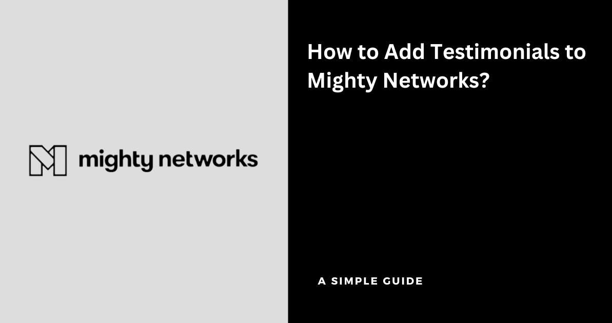 How to Add Testimonials to Mighty Networks