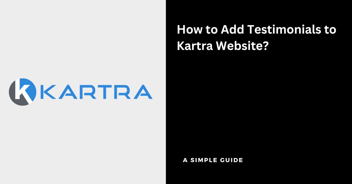How to Add Testimonials to Kartra Website?