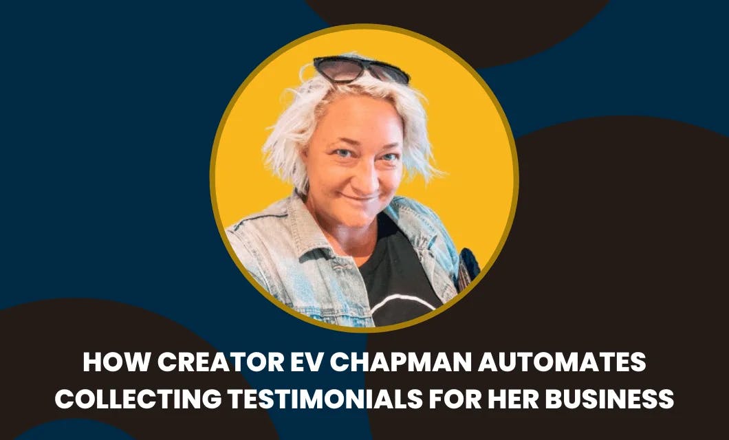 How Ev Chapman Automates Collecting Testimonials for her Business with Famewall