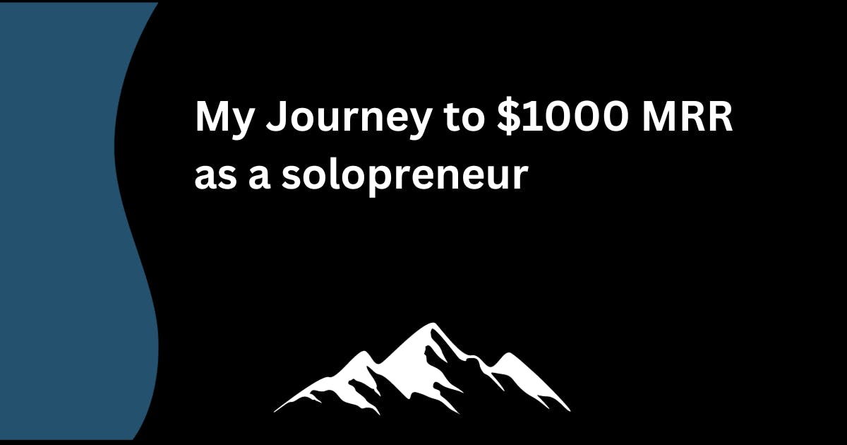 My Journey to $1000 MRR as a solopreneur
