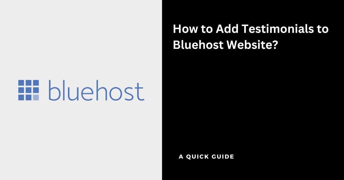 How to Add Testimonials to Bluehost Website?