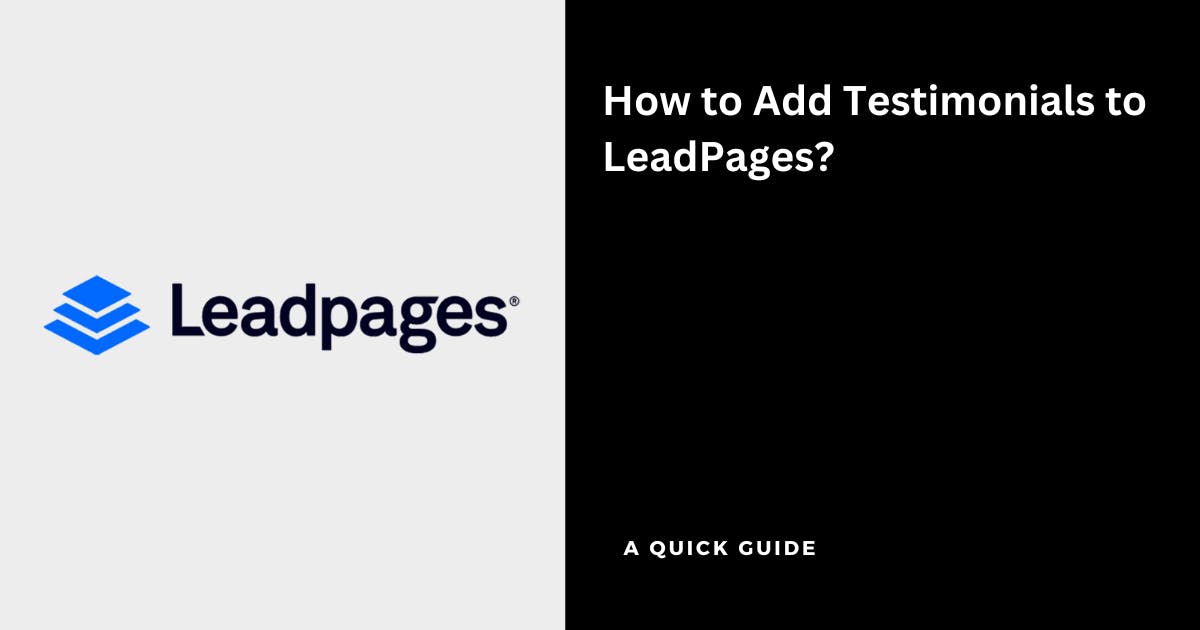 How to Add Testimonials to LeadPages?