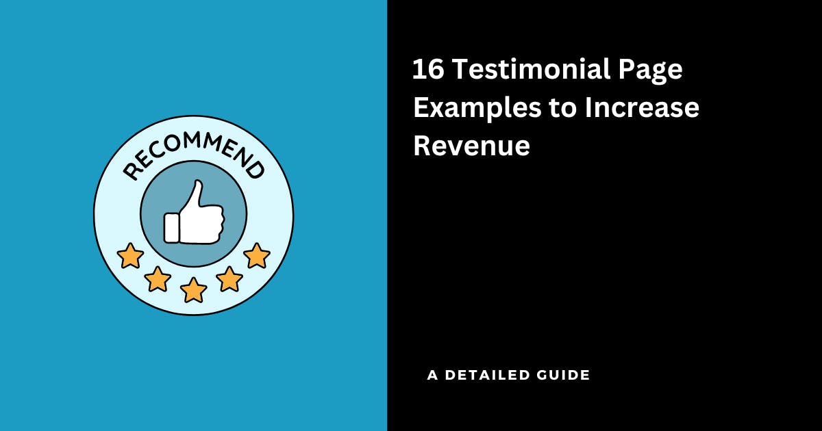 16 Testimonial Page Examples to Increase Revenue (in 2024)