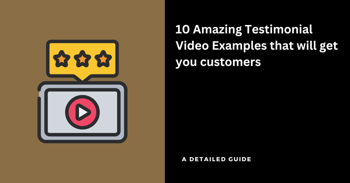 10 Amazing Testimonial Video Examples that will get you customers