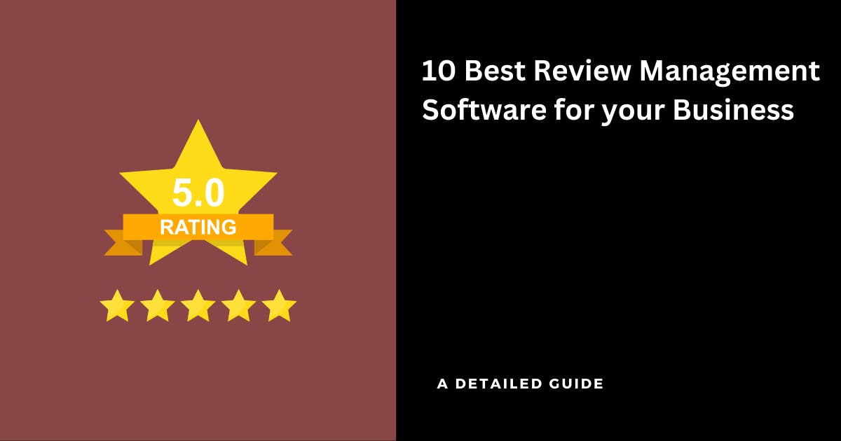 10 Best Review Management Software for your Business in 2024