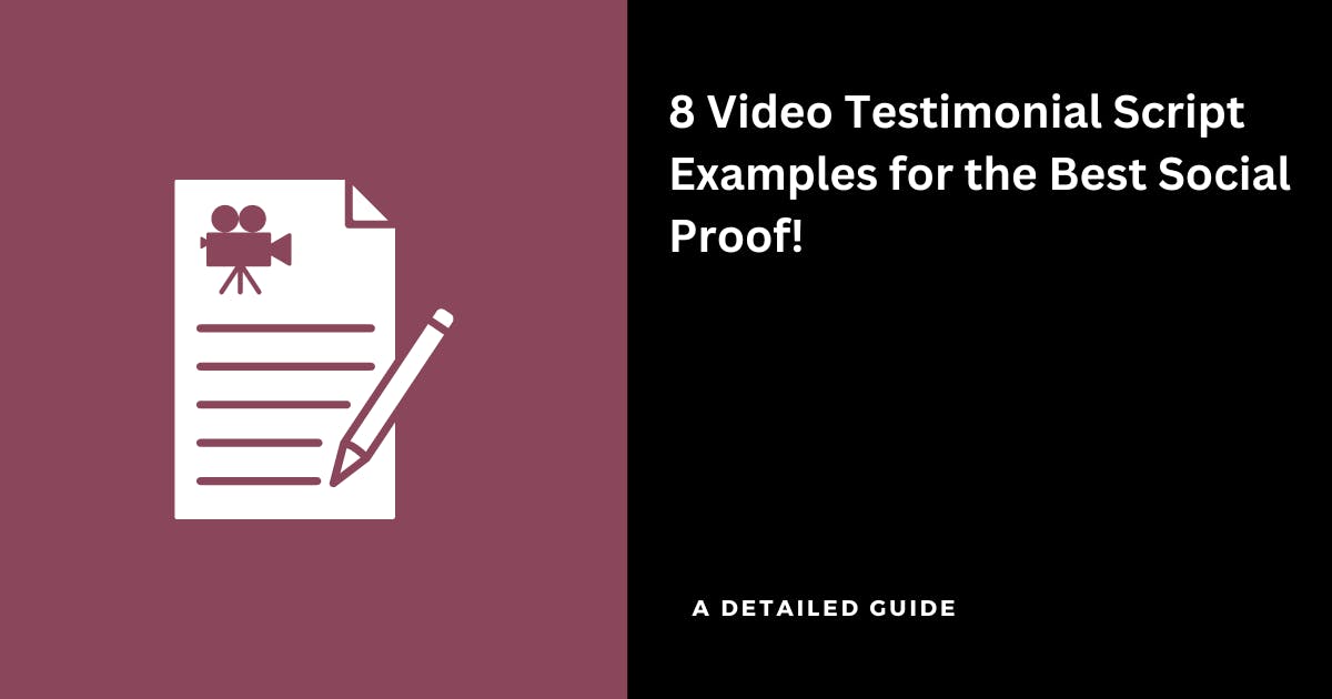 8 Video Testimonial Script Examples for the Best Social Proof!