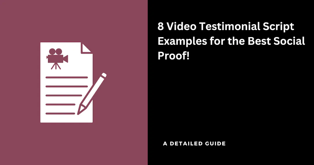 8 Video Testimonial Script Examples for the Best Social Proof!