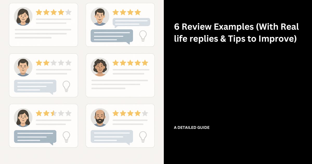 6 Review Examples (With Real life replies & Tips to Improve)