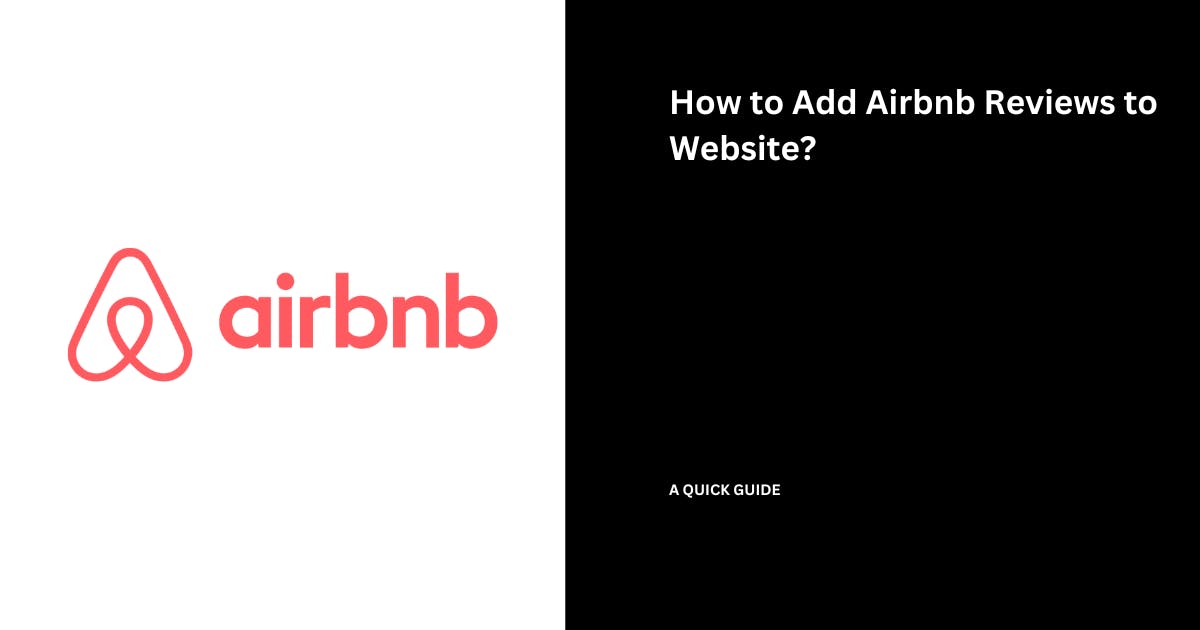How to Add Airbnb Reviews to Website? (A Quick Guide)