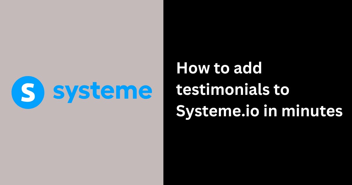 How to Add Testimonials to Systeme.io?