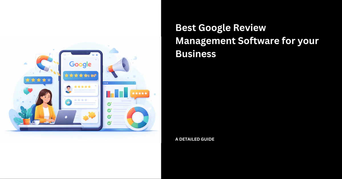 7 Best Google Review Management Software for your Business in 2026