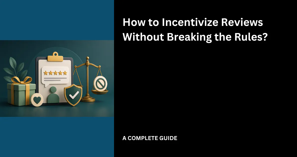 How to Incentivize Reviews Without Breaking the Rules